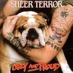 Sheer Terror : Ugly and Proud